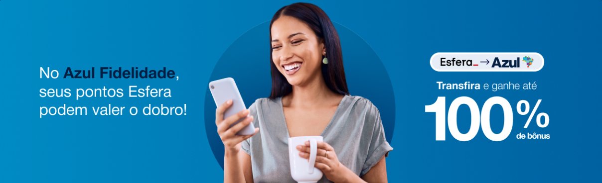 Último dia! Azul oferece até 70% de bônus e mais 30% extras na transferência de pontos Esfera - Imagem do artigo original